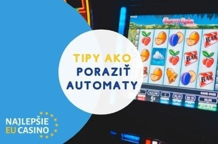 ako porazit hracie automaty