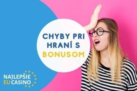 Najčastejšie chyby hráčov pri hraní s bonusom