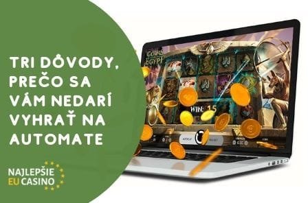 preco nemozem vyhrat na automate vyhrať na automate