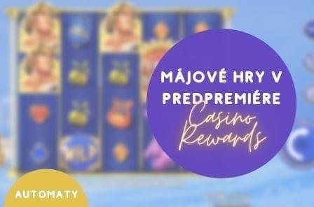 majove hry v predpremiere