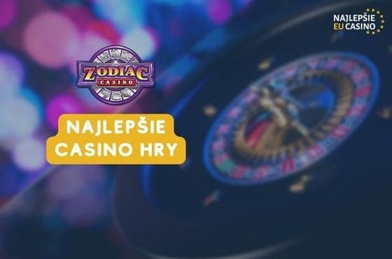 Najlepšie casino hry v Zodiac casino