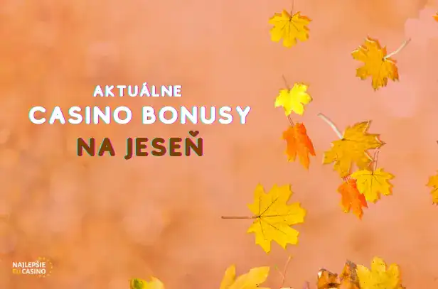 jesenne casino bonusy